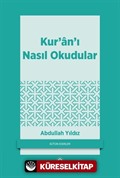 Kur'an'ı Nasıl Okudular