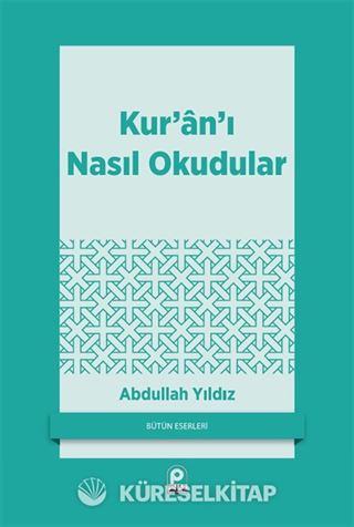 Kur'an'ı Nasıl Okudular