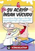 Şu Acayip İnsan Vücudu