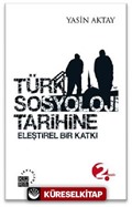 Türk Sosyoloji Tarihine Eleştirel Bir Katkı