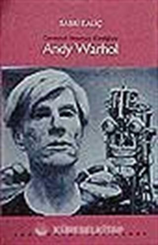 Deneysel Sinemacı Kimliğiyle Andy Warhol