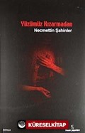 Yüzümüz Kızarmadan