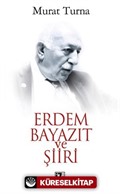 Erdem Bayazıt ve Şiiri