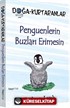 Penguenlerin Buzları Erimesin