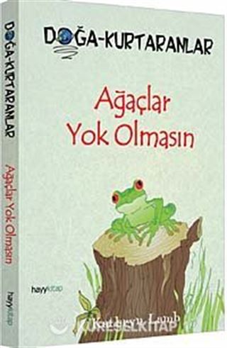 Ağaçlar Yok Olmasın