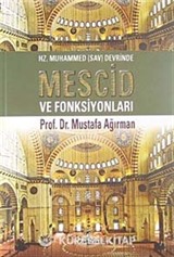 Hz. Muhammed Devrinde Mescid Ve Fonksiyonları