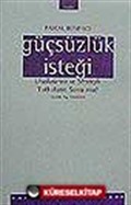 Güçsüzlük İsteği