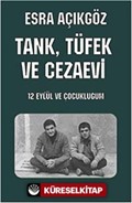 Tank, Tüfek ve Cezaevi