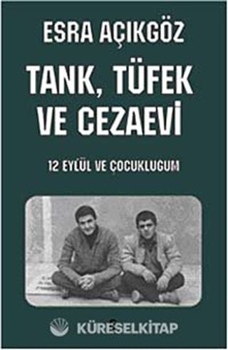 Tank, Tüfek ve Cezaevi