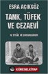 Tank, Tüfek ve Cezaevi