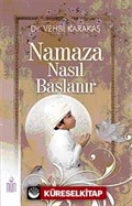 Namaza Nasıl Başlanır