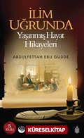 İlim Uğrunda Yaşanmış Hayat Hikayeleri