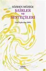 Sözden Müziğe:Şairler ve Bestecileri (Salı Toplantıları 2009)
