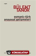 Osmanlı-Türk Anayasal Gelişmeleri