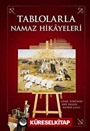 Tablolarla Namaz Hikayeleri