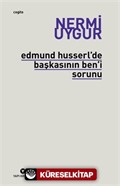 Edmund Husserl'de Başkasının Ben'i Sorunu