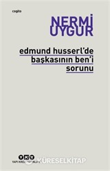 Edmund Husserl'de Başkasının Ben'i Sorunu