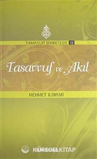 Tasavvuf ve Akıl / Tasavvufi Sohbetler