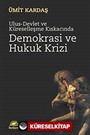 Ulus-Devlet ve Küreselleşme Kıskacında Demokrasi ve Hukuk Krizi