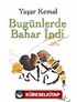 Bugünlerde Bahar İndi (Ciltli)