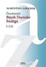 Örnekleriyle Büyük Deyimler Sözlüğü (2 Cilt)