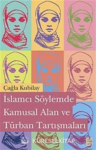 İslamcı Söylemde Kamusal Alan ve Türban Tartışmaları