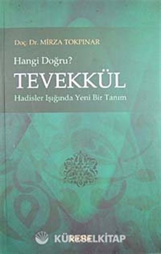 Tevekkül Hangi Doğru?