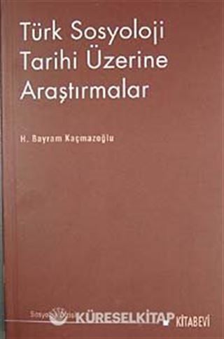 Türk Sosyoloji Tarihi Üzerine Araştırmalar
