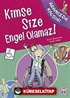 Kimse Size Engel Olamaz! / Aramızda Kalsın