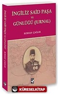 İngiliz Said Paşa ve Günlüğü (Jurnal)