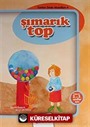 Şımarık Top / Tonton Dede Masalları-4