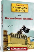 Korsan Gemisi Tehlikede