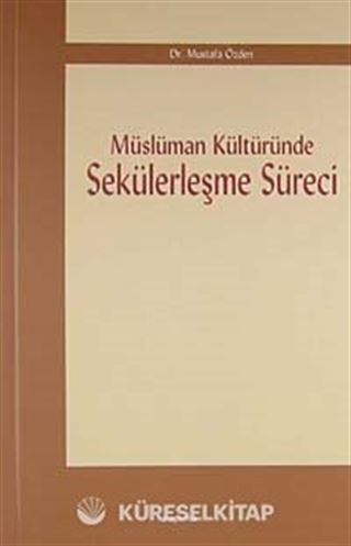Müslüman Kültüründe Sekülerleşme Süreci