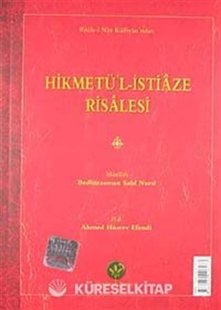 Hikmetü'l-İstiaze Risalesi (Latin Harfli Küçük Eserler)