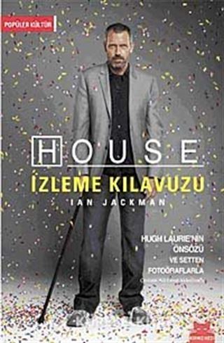 House İzleme Kılavuzu