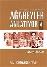 Ağabeyler Anlatıyor-4 Risale-i Nur Hizmetkarları