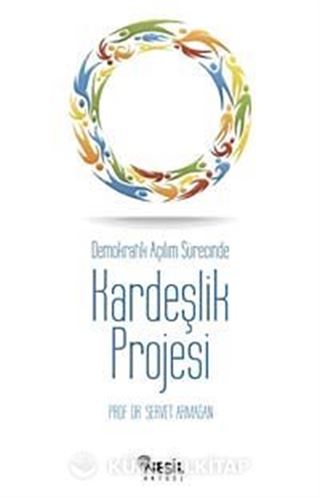 Demokratik Açılım Sürecinde Kardeşlik Projesi