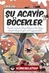 Şu Acayip Böcekler