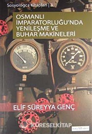 Osmanlı İmparatorluğu'nda Yenileşme Ve Buhar Makineleri