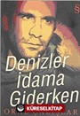 Denizler İdama Giderken