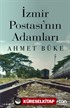 İzmir Postası'nın Adamları