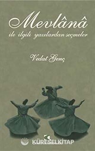 Mevlana İle İlgili Yazılardan Seçmeler