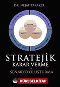 Stratejik Karar Verme ve Senaryo Oluşturma