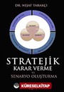 Stratejik Karar Verme ve Senaryo Oluşturma