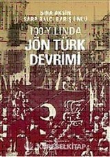 100. Yılında Jön Türk Devrimi
