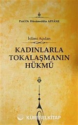 İslami Açıdan Kadınlarla Tokalaşmanın Hükmü