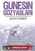 Güneş'in Gözyaşları / Şems-i Tebrizi (Cep Boy)