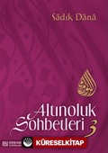 Altınoluk Sohbetleri 3