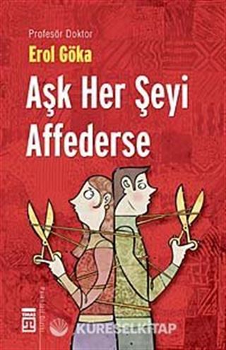 Aşk Her Şeyi Affederse