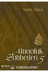 Altınoluk Sohbetleri 5